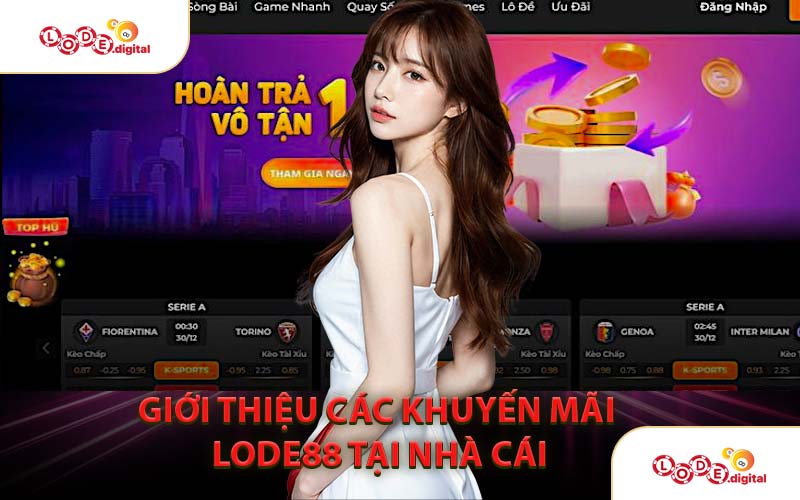 Giới Thiệu Các Khuyến Mãi LODE88 Tại Nhà Cái