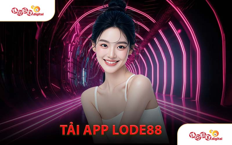​Tải App LODE88