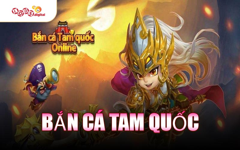 Bắn Cá Tam Quốc