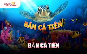 Bắn Cá Tiên